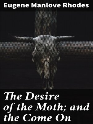cover image of The Desire of the Moth; and the Come On